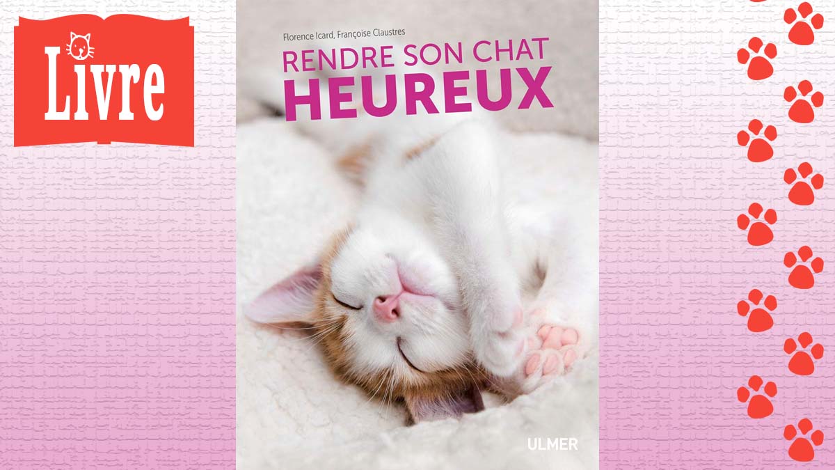 Image de présentation du livre : Rendre son chat heureux